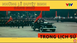 Nhìn lại các lễ duyệt binh trong lịch sử  VTV24 [upl. by Nwad105]