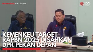 Kemenkeu Target RAPBN 2025 Disahkan DPR Pekan Depan  IDX CHANNEL [upl. by Elrem269]