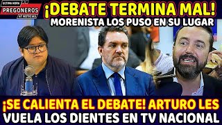 ¡DEBATE TERMINA MAL ¡ARTURO LE VOLÓ LOS DIENTES A GIBRÁN Y EL PANIAGUADO NO DEJABA DE LLORAR [upl. by Song]