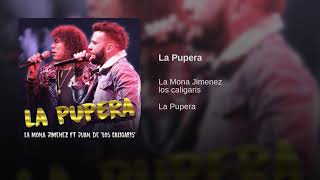 La Mona Ft Juan De Los CaligarisLa Pupera [upl. by Eelsew]