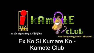 quotEx Ko Si Kumare Koquot  Kamote Club [upl. by Katharine24]