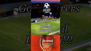 quotTop 5 Goal Scorers in Arsenal History  Gunners Legendsquot [upl. by Trinatte427]