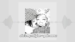 shes my religion  pale waves daycore [upl. by Gelhar]