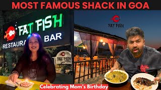 Goas Most Famous Shack FAT FISH  Celebrating Moms Birthday In Goa [upl. by Sherburne]