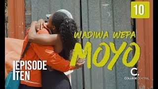 Wadiwa Wepa Moyo S1 Ep 10 [upl. by Singhal51]