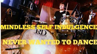 Mindless Self Indulgence Never Wanted to Dance Drum Cover [upl. by Akenn]