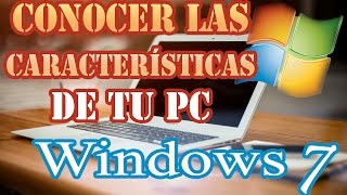 💻 Cómo Saber las Características de tu PCLaptop en Windows 7 Rápidamente [upl. by Holder383]