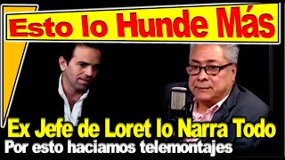 Telemontajes ya era la normalidad el TELE VISA Ex jefe de Loret de Mola lo dice todo Cómo dónde [upl. by Chin476]