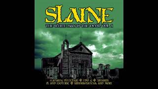 Slaine  The White Man Is The Devil Vol 1 Mixtape [upl. by Carolle]