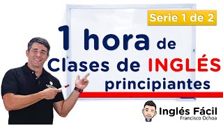 1 hora de clases de inglés para Principiantes  Serie 1 de 2 Recopilación [upl. by Adnale]