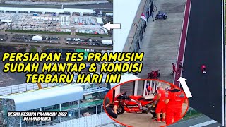 KONDISI TERBARU HARI INI amp PERSIAPAN TES PRAMUSIM SUDAH SEMAKIN MANTAP SIRKUIT MANDALIKA [upl. by Eimmit872]