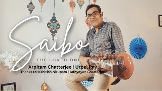 Saibothe loved one  Arpitam Chatterjee  Utpal Ray [upl. by Kurtis]