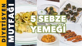 DİYETİNİZİ KOLAYLAŞTIRACAK 5 SEBZE YEMEĞİ [upl. by Assilen]