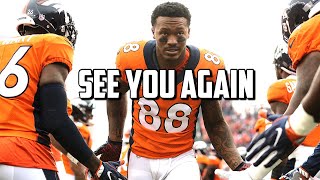 Demaryius Thomas Tribute “See You Again” [upl. by Eiramacissej261]