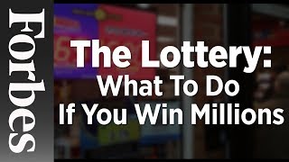 The Lottery What To Do If You Win Millions  Forbes [upl. by Charbonnier]