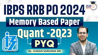 IBPS RRB PO 2024  Quantitative Aptitude  Memory Based Paper  RRB PO 2023 PYQs  Karan Sir [upl. by Asiil]