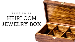 How to Build an Heirloom Jewelry Keepsake Box [upl. by Helse]