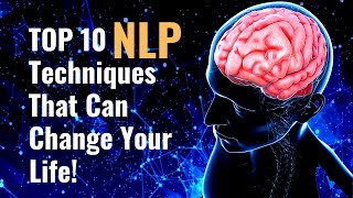 10 NLP Techniques That Can Change Your Life Neuro Linguistic Programming [upl. by Drofnil]