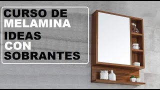 CURSO DE MELAMINA  IDEAS CON SOBRANTES [upl. by Kuehnel]