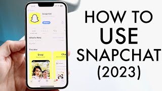 How To Use Snapchat Complete Beginners Guide 2023 [upl. by Notnarb]