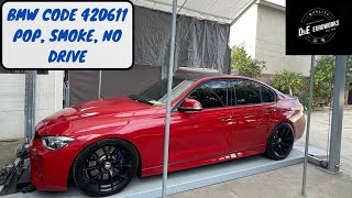 CODE 420611 No Drive Smoke BIG PROBLEM 2016 BMW F30 340i [upl. by Vena]