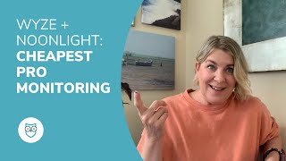 The Wyze–Noonlight Home Security Partnership What You Need to Know [upl. by Cohla]