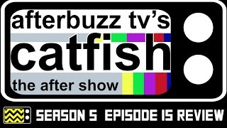 Catfish Season 5 Episode 15 Review amp After Show  AfterBuzz TV [upl. by Celinda]