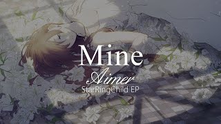 【HD】StarRingChild EP  Aimer  Mine【中日字幕】 [upl. by Mcnally]