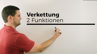 Verkettung Verketten von 2 Funktionen innere äußere Funktion  Mathe by Daniel Jung [upl. by Neirad332]