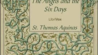 Summa Theologica  03 Pars Prima Angels and the Six Days by Saint Thomas AQUINAS Part 22 [upl. by Anas]