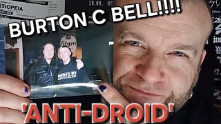 Reaction to Burton C Bell quotAntiDroidquot [upl. by Naired]