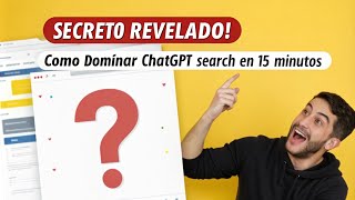 🔴 ¿Listo para TRANSFORMAR tus búsquedas TUTORIAL DEFINITIVO de ChatGPT Search 🚀 [upl. by Alcot]