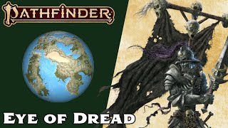 Pathfinder 2e Lore  Eye of Dread  Where in the World [upl. by Yezdnil]