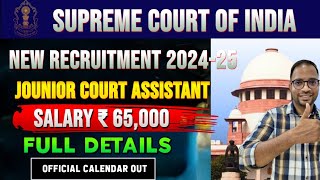 Supreme Court New Recruitment 2024 🔥 Salary ₹ 65000 🔥 Junior Court Assistant  Full Details [upl. by Cherian]