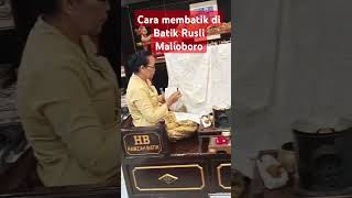 Cara membatik di Batik Rusli Malioboro [upl. by Blockus839]