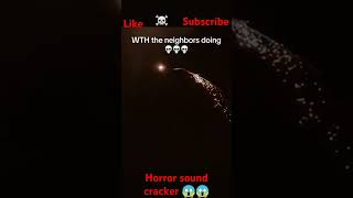 Horror sound cracker 🔥😱 fire at night this is a amazing view and dengershortsshortshortsvideo [upl. by Ricker]