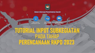 Tutorial Input Subkegiatan pada Tahap RKPD 2023 di SIPD [upl. by Riki]