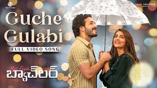 Guche Gulabi Full Video Song  Akhil PoojaHegde  ArmaanMalik  GopiSundar  Most Eligible Bachelor [upl. by Nomyar282]