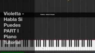 Violetta  Habla Si Puedes PART I  Piano Tutorial [upl. by Yecac]