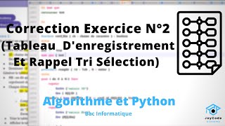 Tableaux denregistrement  Rappel Tri sélection  Correction exercice  Algorithme et python [upl. by Nunciata178]