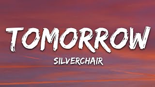 Silverchair  Tomorrow Lyrics [upl. by Calvano94]