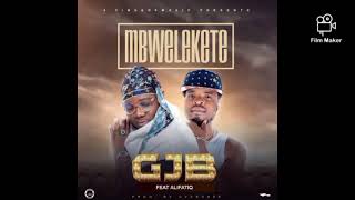 GJB Ft Alifatiq Mbwerekete Prod By Overdoze [upl. by Atnohsal]