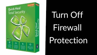 How to Turn Off Firewall Protection on Quick Heal Total Security [upl. by Edrock]