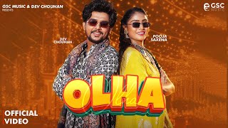 OLHA Official Video Dev Chouhan Pooja Saxena Harjeet Deewana  New Haryanvi Songs Haryanavi 2024 [upl. by Finbur788]