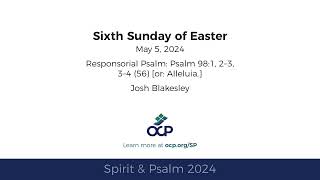 Spirit amp Psalm  6th Sunday of Easter 2024  Year B  Psalm 98  Blakesley [upl. by Ahsikyt]