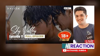 Live SKY VALLEY THE SERIES Episode 11 Reaction and Commentary  Nathaniel Subida [upl. by Engapmahc]