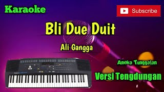 Bli Due Duit  Ali Gangga  Karoke Musik Sandiwaraan Cover [upl. by Adnirual391]