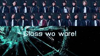 Thai subLYRICS  Eng Keyakizaka46 欅坂46  Glass wo ware [upl. by Ailak]