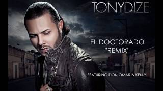 El Doctorado Remix Tony Dize Don Omar KenY REGGAETON 2010 [upl. by Edsel]