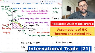 International Trade HeckscherOhlin Model  Part 4  Assumptions of HO Theorem and Kinked PPC 21 [upl. by Karyl922]